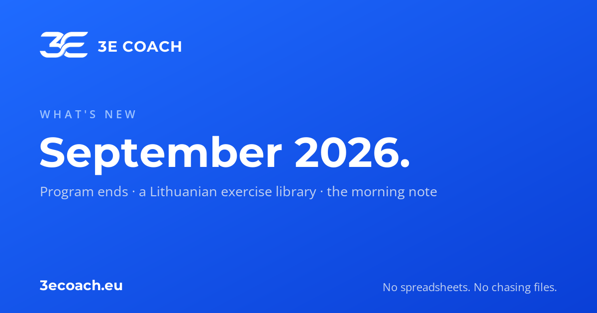 3E COACH: what's new in September 2026 — program ends, a Lithuanian exercise library, the morning note